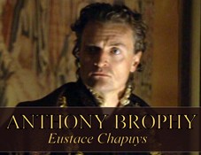 Anthony Brophy as Ambassador Eustace Chapuys